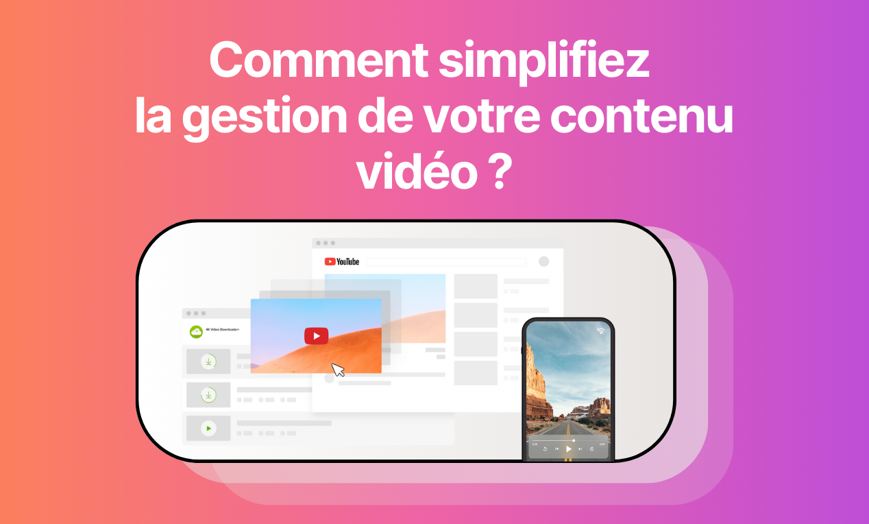 How to simplify the management of your video content in business?