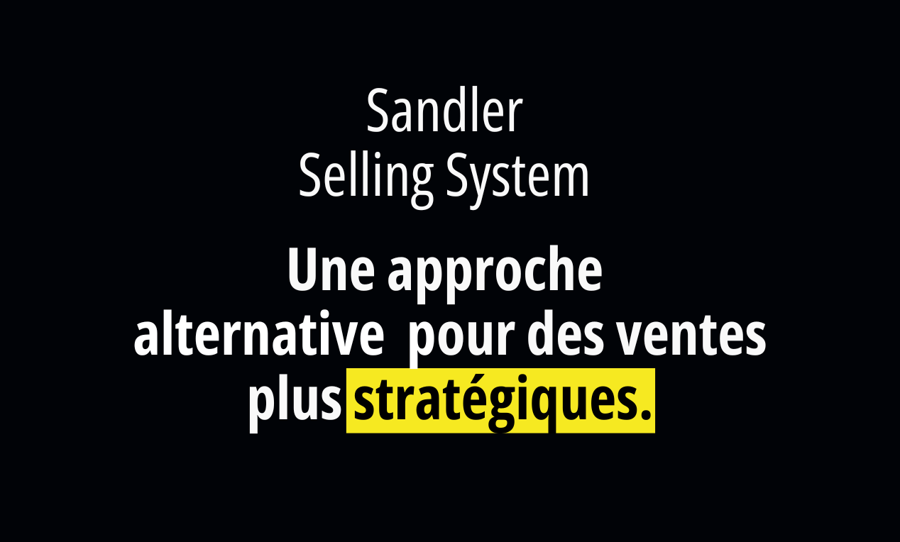 Sandler Selling System: an alternative approach for more strategic sales