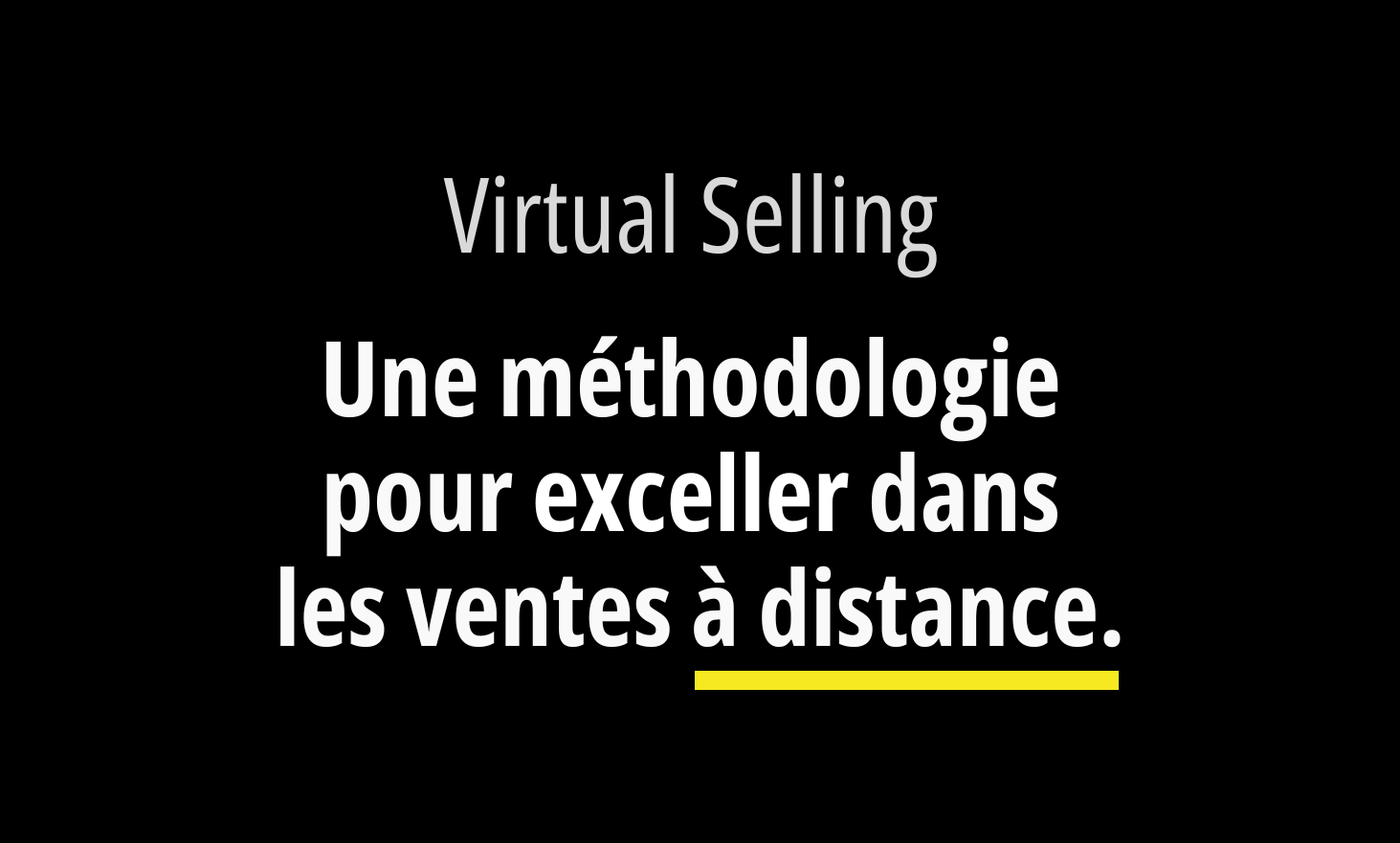Virtual Selling: a methodology to excel in remote sales