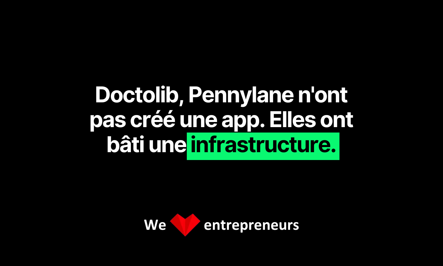 Doctolib, Pennylane did not create a SaaS app or solution. They built an infrastructure.