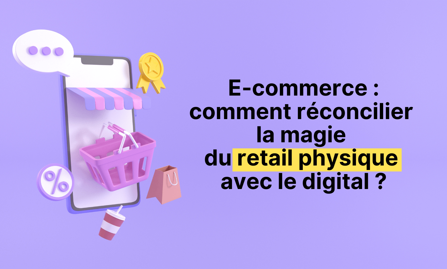 E-commerce: how to reconcile the magic of physical retail with digital?