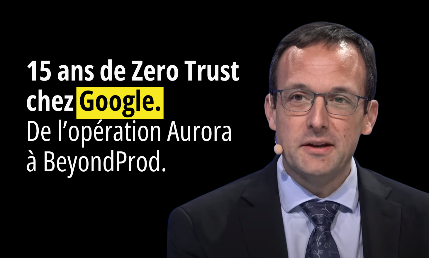 15 years of Zero Trust at Google, from Operation Aurora to Beyondprod