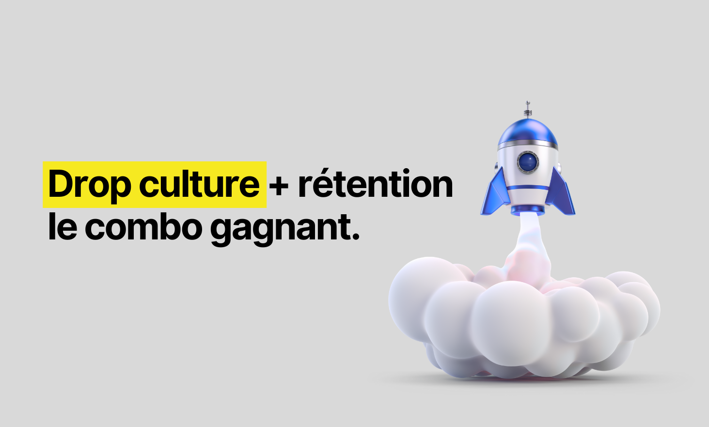 Drop culture + retention: the winning combo