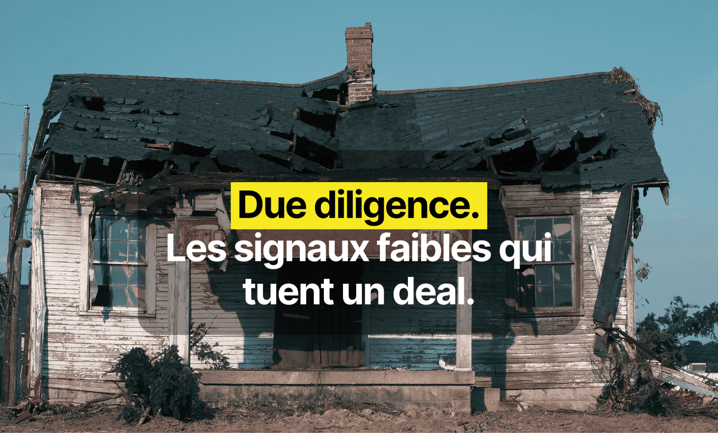 Due diligence, the weak signals that kill a deal