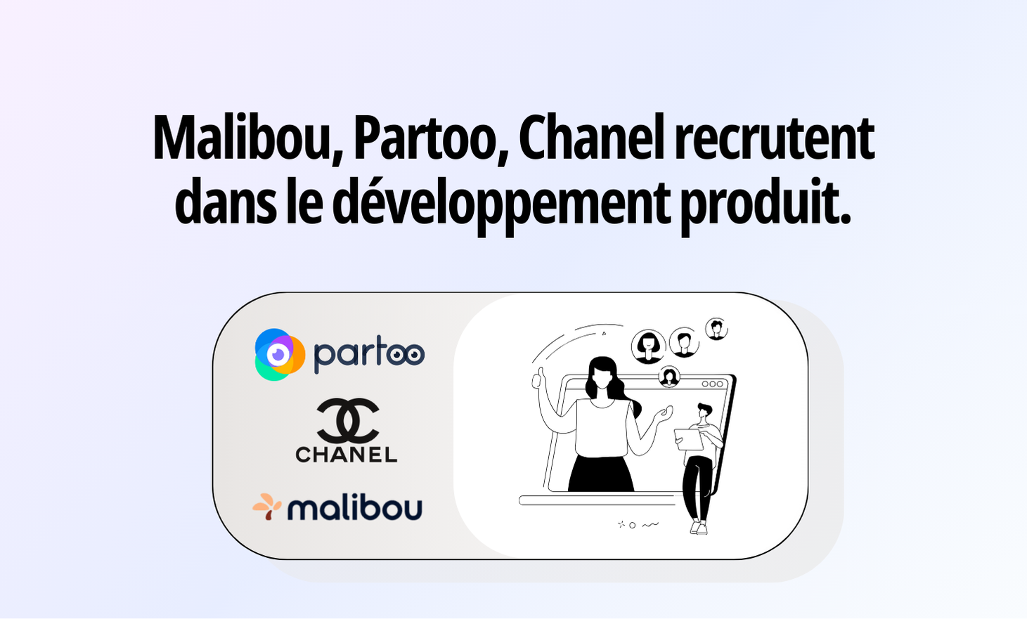 Malibou, parto, Chanel recruit in product development