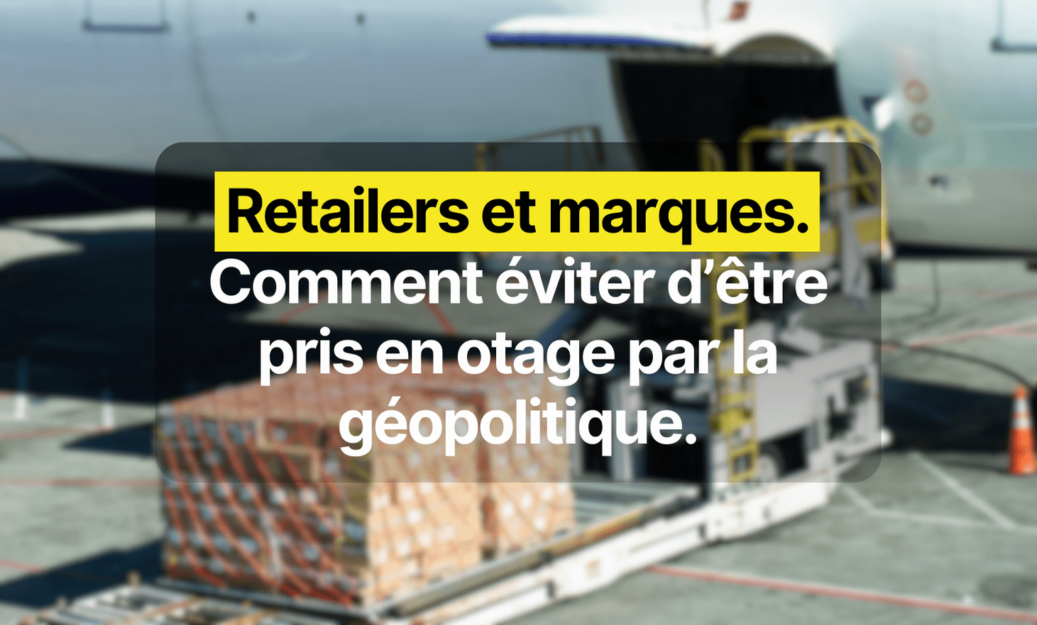 Retailers and marks: how to avoid being taken hostage by geopolitics