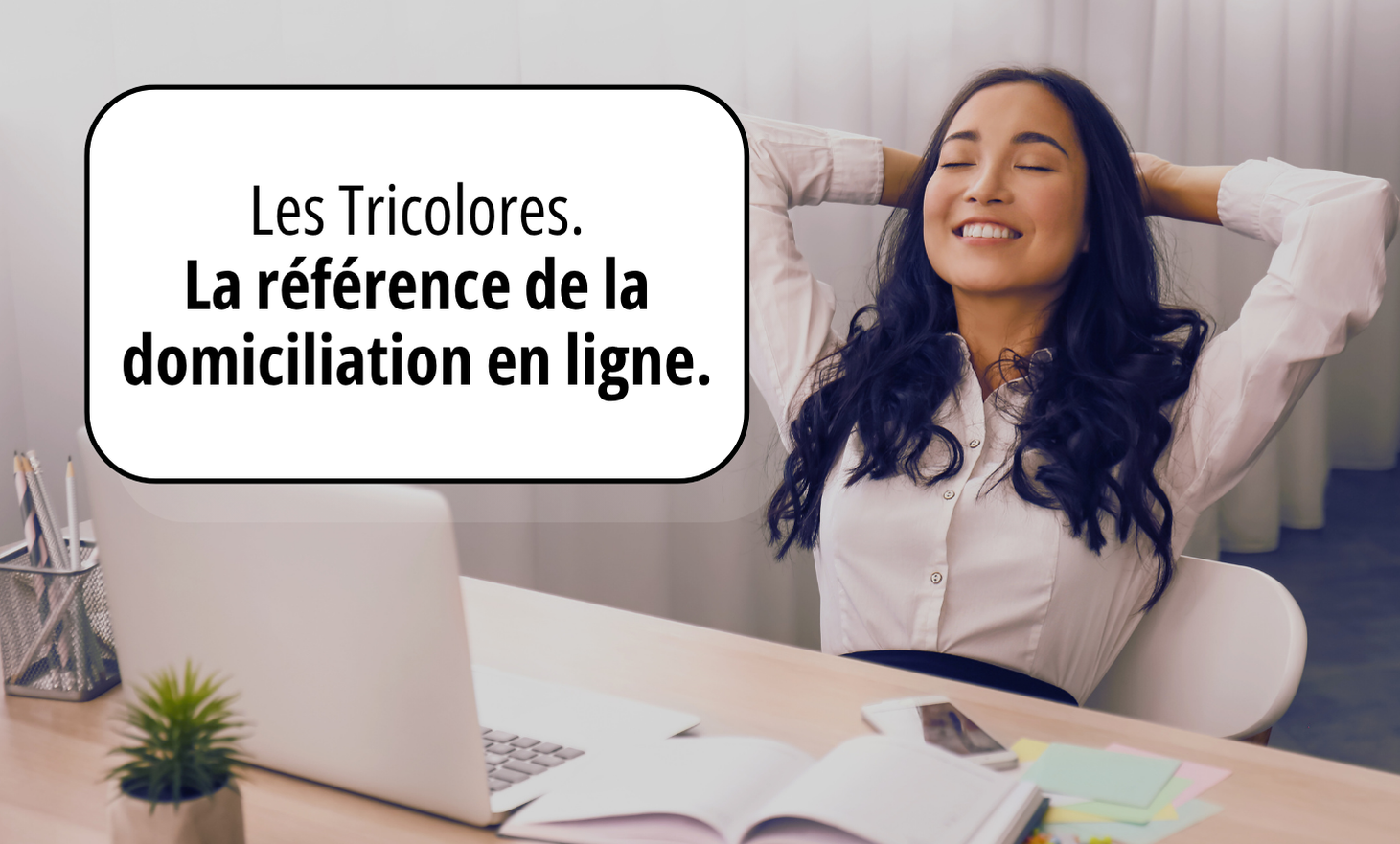 Tricolores: the reference of online domiciliation