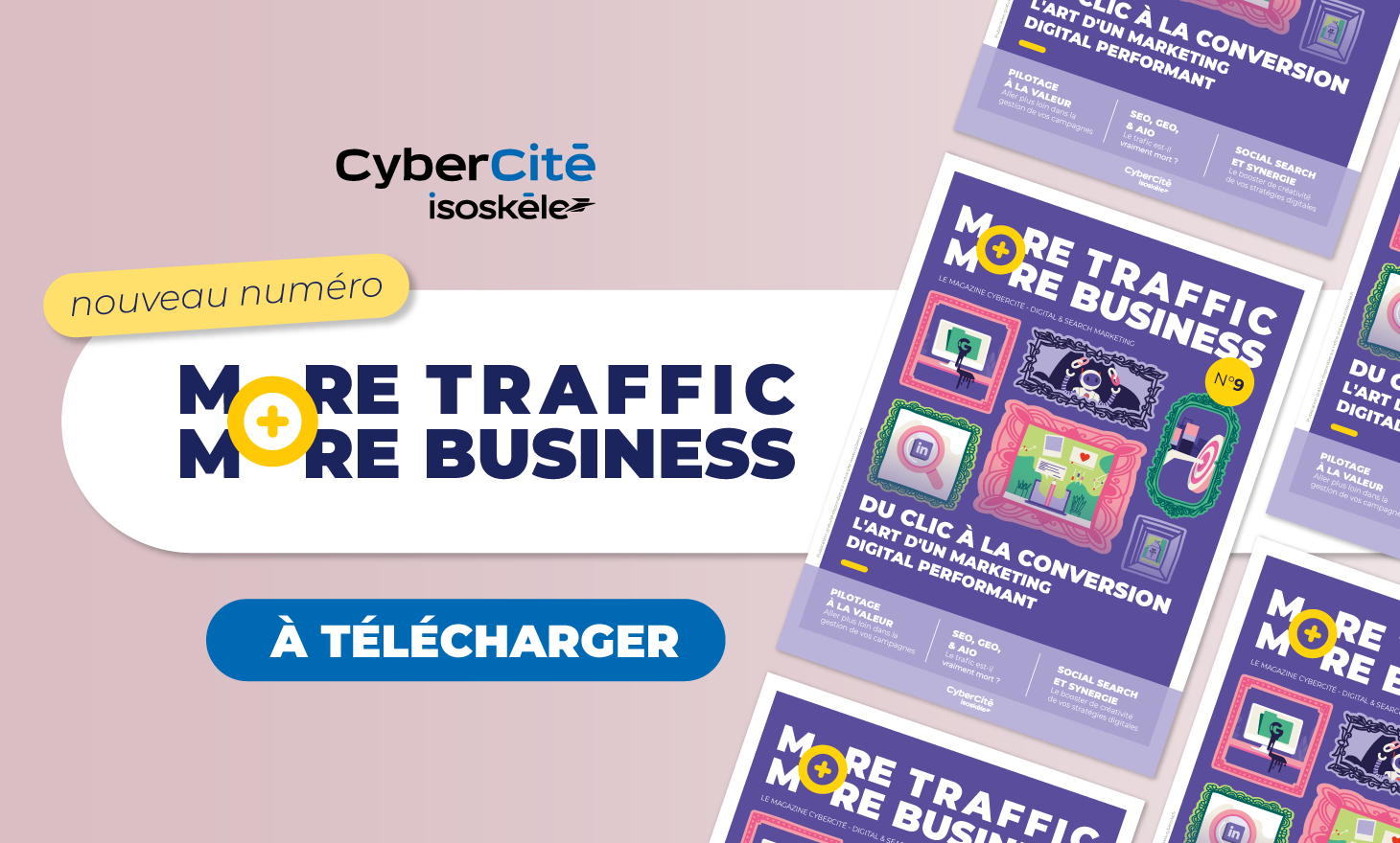 From click to conversion: CyberCité unveils the 9th edition of More Traffic, More Business