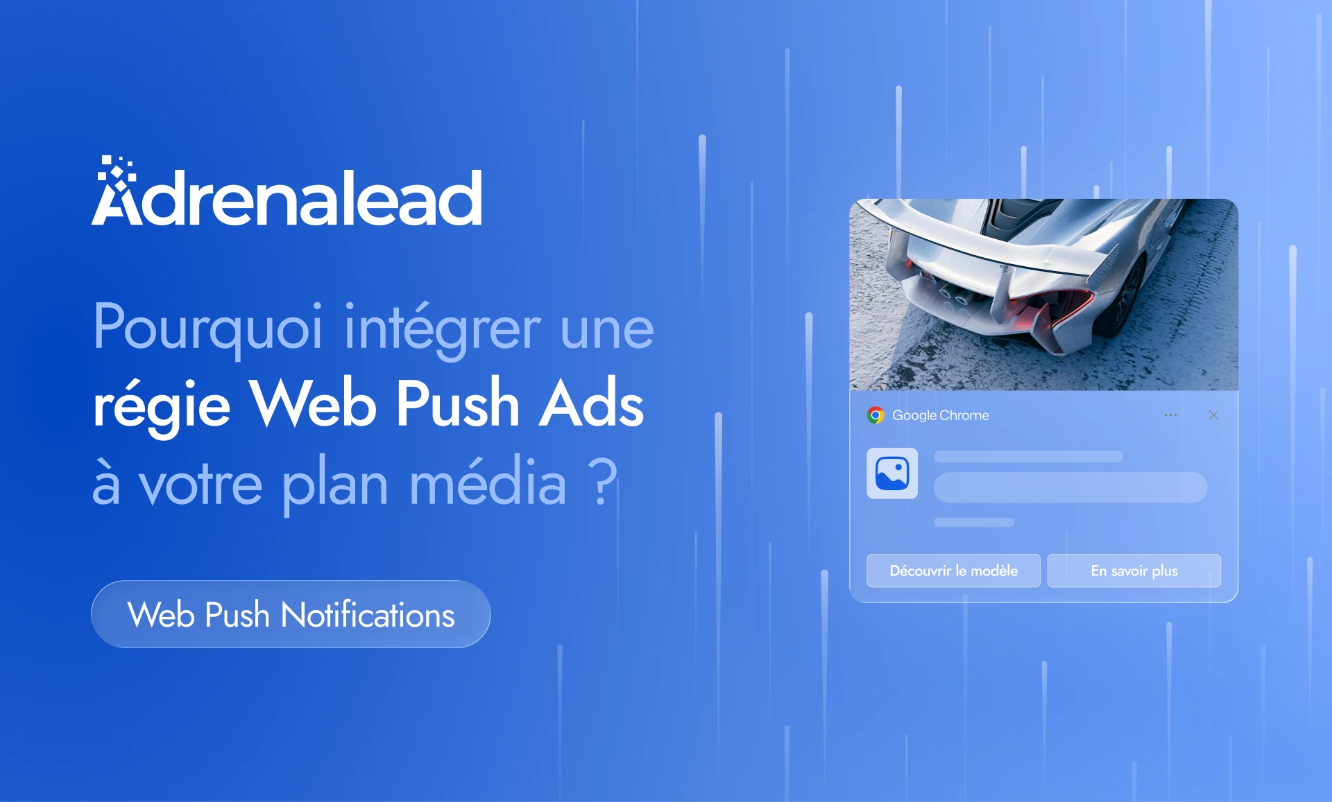 Why integrate a Web Push Ads network into your media plan (and how to activate it)