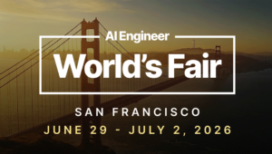 AI Engineer World’s Fair 2026: the conference where AI stops being a demo