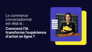 Conversational commerce is already here: how AI is transforming the online shopping experience