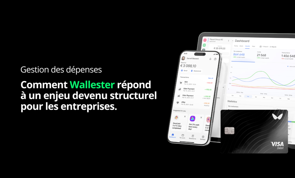 Expense management: how Wallester responds to an issue that has become structural for businesses