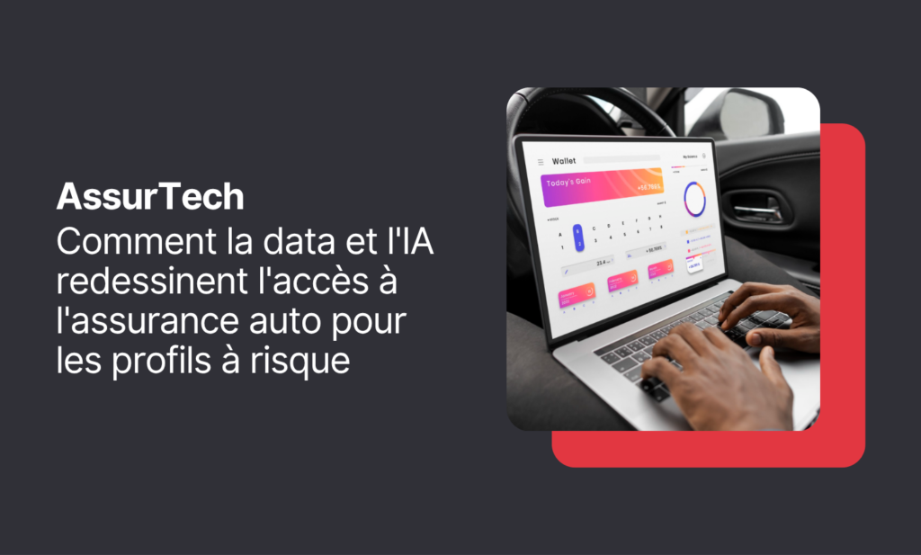 AssurTech: how data and AI are redesigning access to auto insurance for at-risk profiles