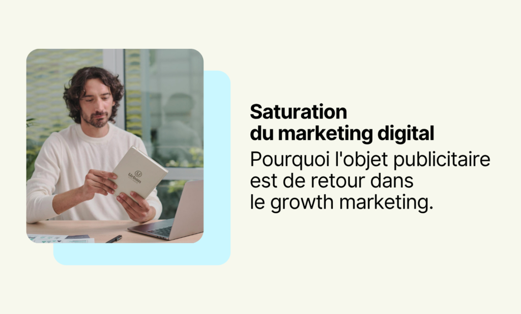 Saturation of digital marketing: why the advertising object is back in growth marketing