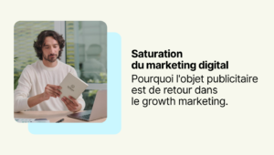 Saturation of digital marketing: why the advertising object is back in growth marketing