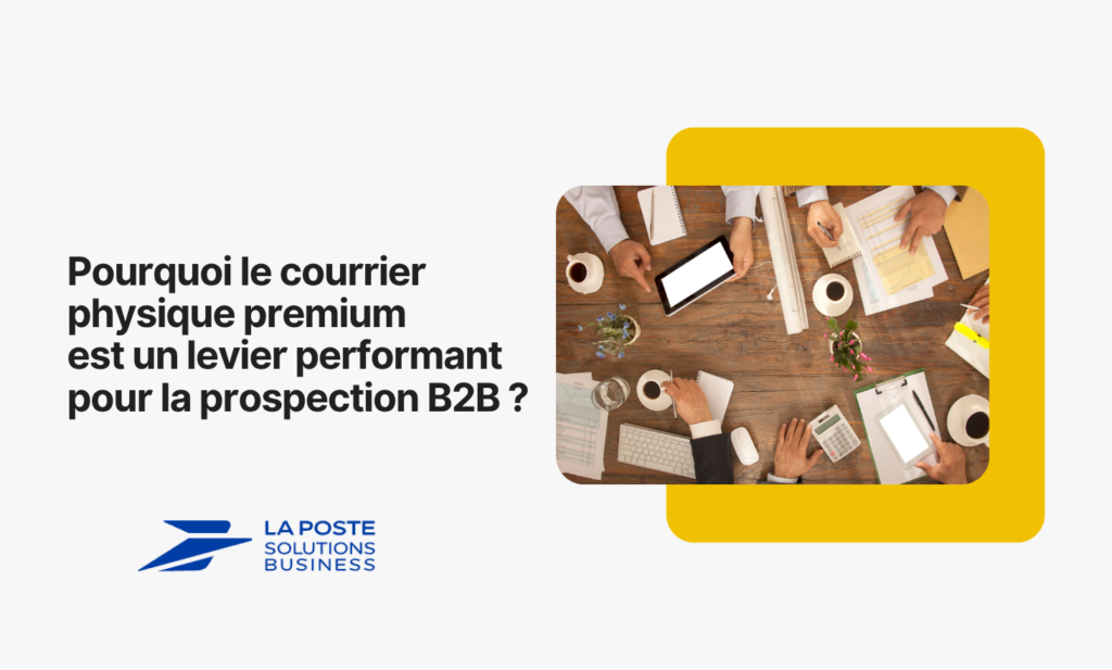 Why is premium physical mail a powerful lever for B2B prospecting?