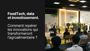 FoodTech, data and investment: how to identify the innovations that will transform the agri-food industry?