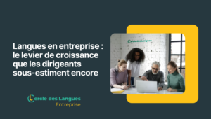 Languages ​​in business: the growth lever that managers still underestimate