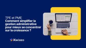 VSEs and SMEs: how to simplify administrative management to better focus on growth?